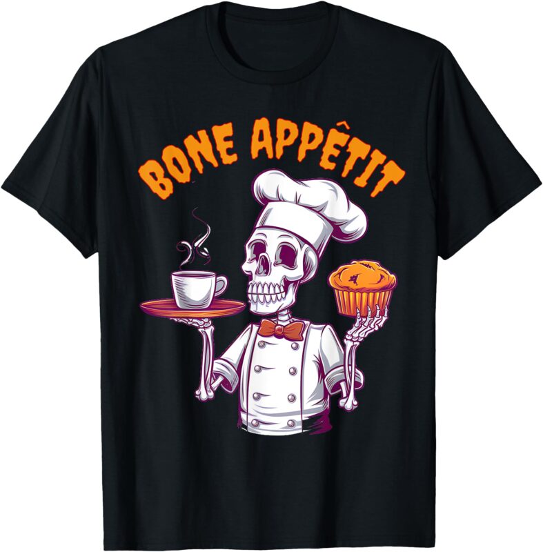 Bone Appétit Skeleton Chef Halloween Catering Staff Cooking T-Shirt