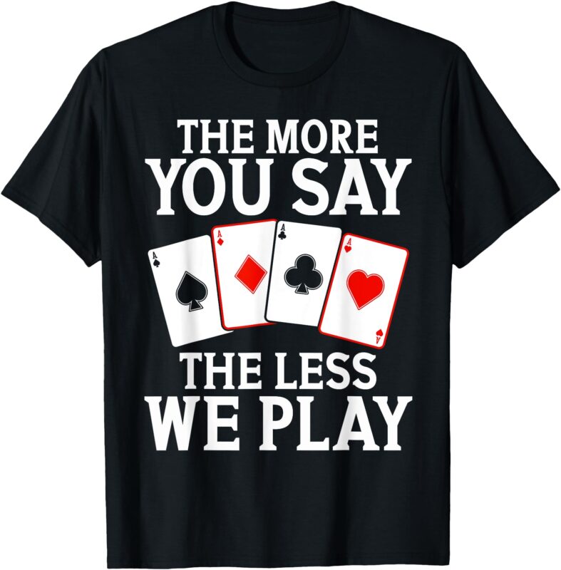 Canasta if you love Canasta Card Game T-Shirt