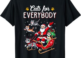 Cats For Everybody Christmas Cat Funny Xmas Men Women Santa T-Shirt