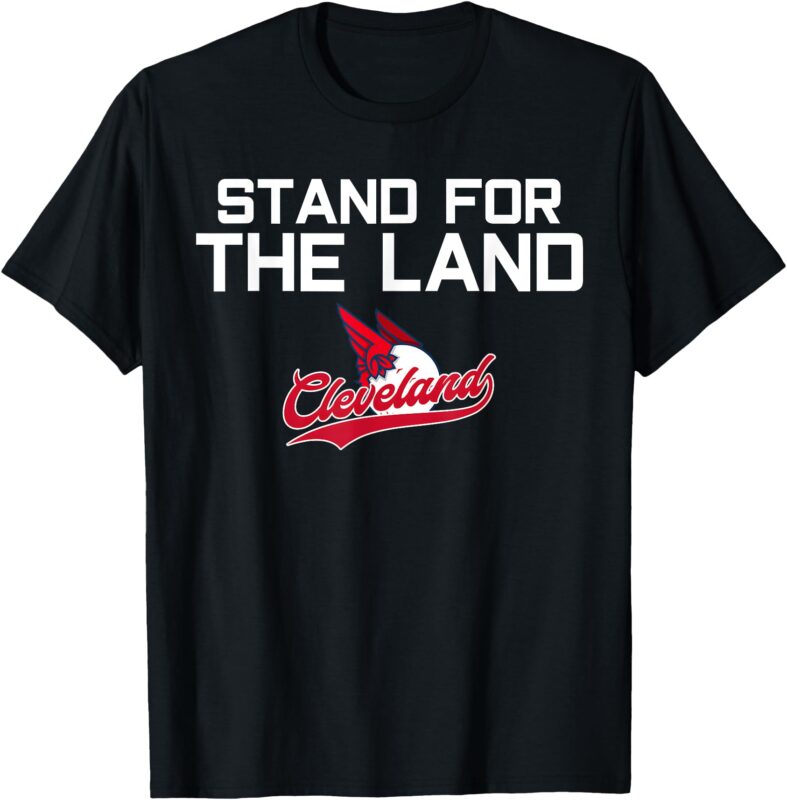 Cleveland Stand For The Land T-Shirt