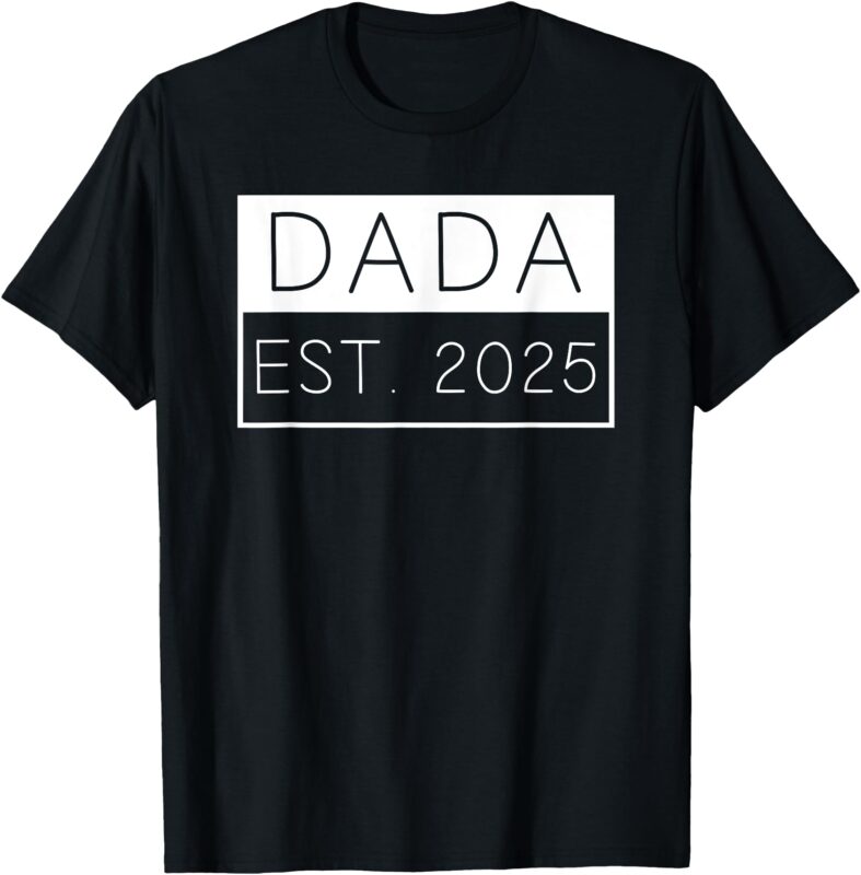 Dada Est 2025 New Dada Expect Baby 2025 Anniversary Dad Men T-Shirt