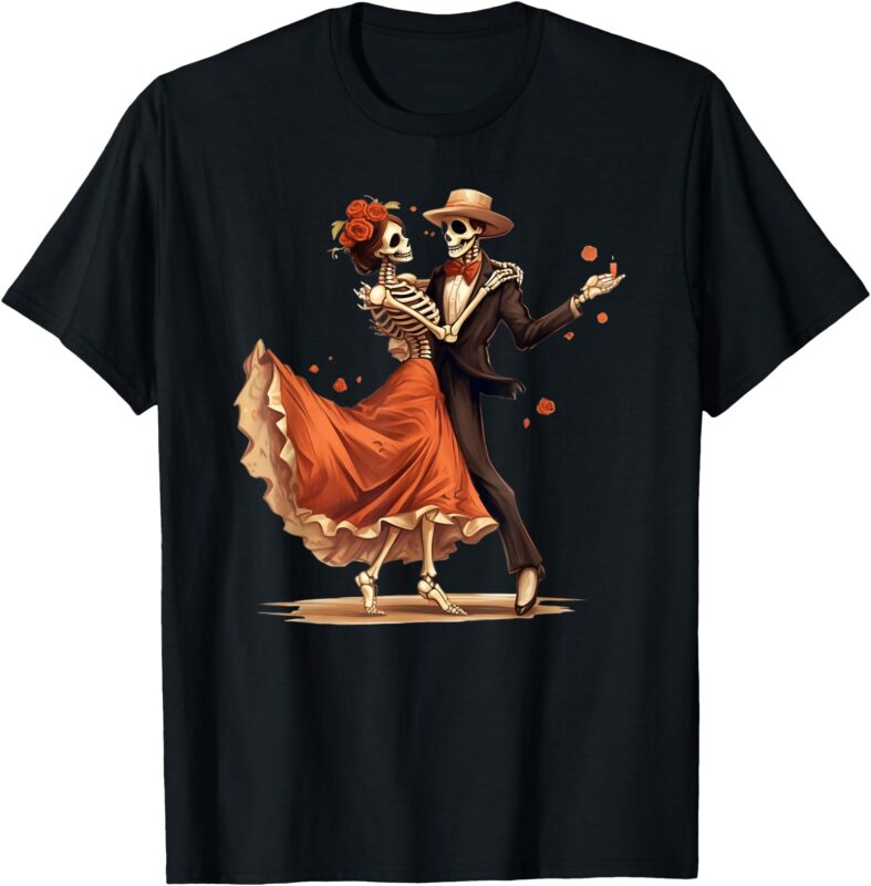 Dia De Los Muertos Skeletons Dancing Mexican Day Of The Dead T-Shirt