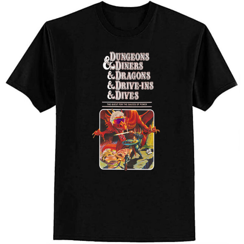 Dungeons & Diners & Dragons & Drive-ins & Dives T-Shirt