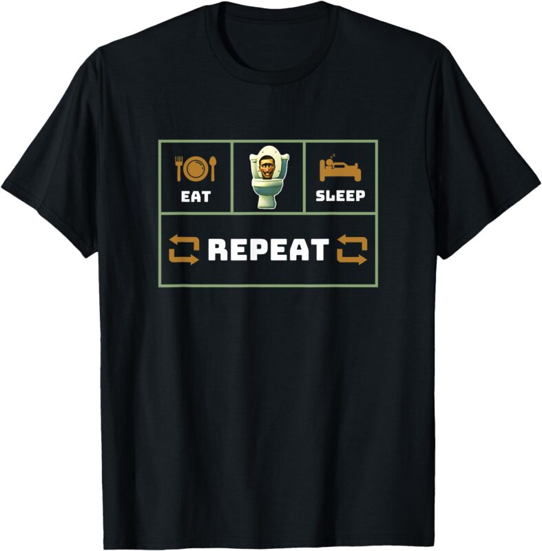 Eat Skibidi Toilet Sleep Repeat Tee Funny Skibidi Toilet T-Shirt