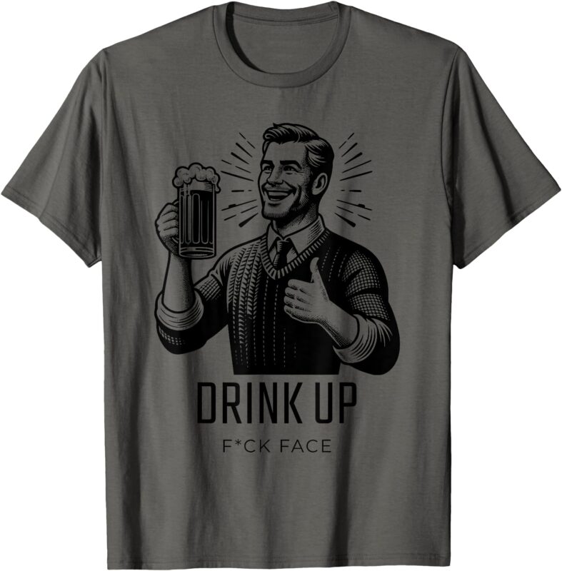 Funny Drink Up Amanda B Designs T-Shirt