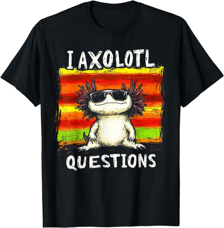 Funny Graphic Tee For Kids Boys Girls I Axolotl Questions T-Shirt