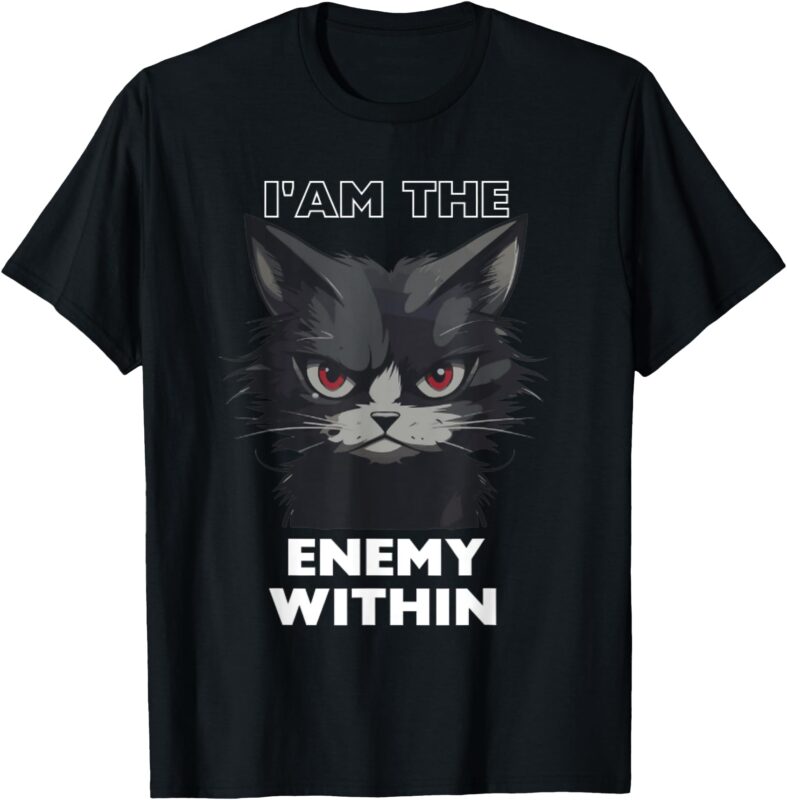 Funny, I’AM the ENEMY Within For Cat lady,quotes,harris Walz T-Shirt