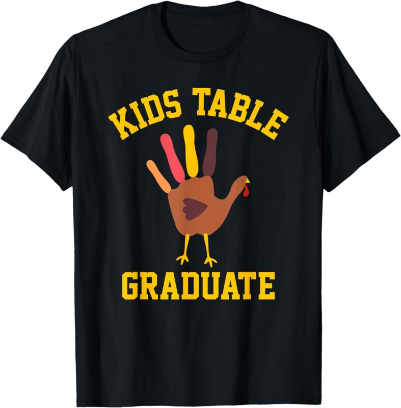 Funny Kids Table Graduate Thanksgiving Turkey Handprint T-Shirt
