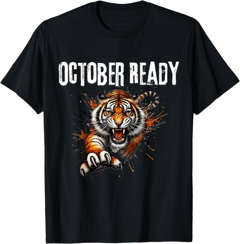 Funny October Ready For Ready Tiger T-Shirt