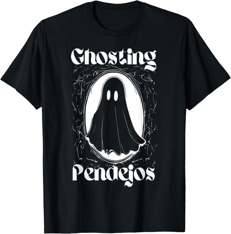Ghosting Pendejos Spanish Fall Ghost Halloween Mexican T-Shirt