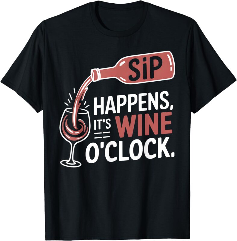 Happiness It’s Wine O’clock Funny Wine Lover Women Mom T-Shirt