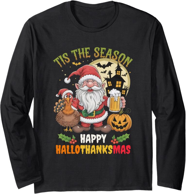 Happy Hallothanksmas Halloween Thanksgiving Merry Christmas Long Sleeve T-Shirt