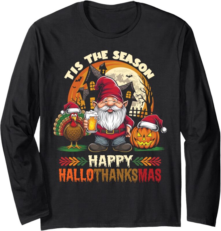 Happy Hallothanksmas Halloween Thanksgiving Merry Christmas Long Sleeve T-Shirt