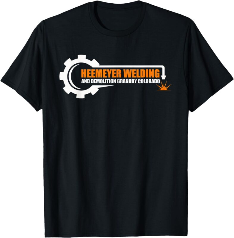 Heemeyer Welding and Demolition Grandby Colorado Fun Welder T-Shirt