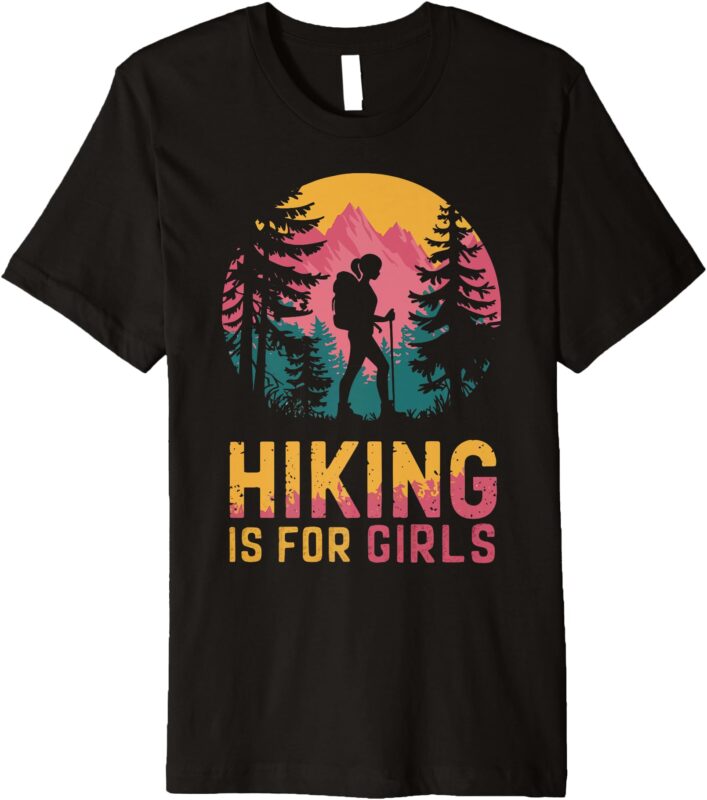 Hiking is for Girls Outdoor Adventure Premium T-Shirt