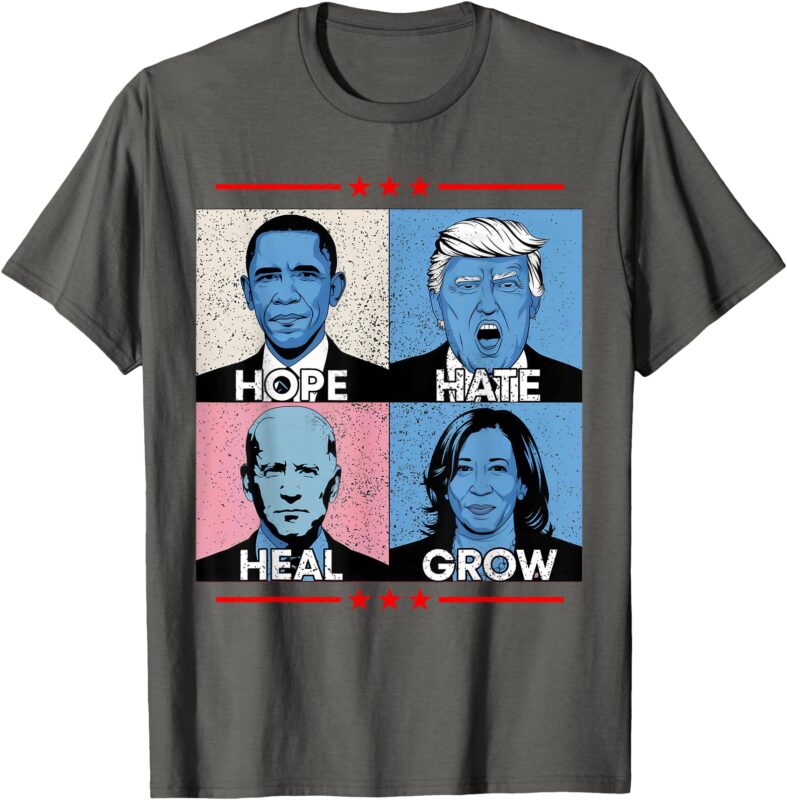 Hope Hate Heal Grow Political Leaders Art Shirt T-Shirt