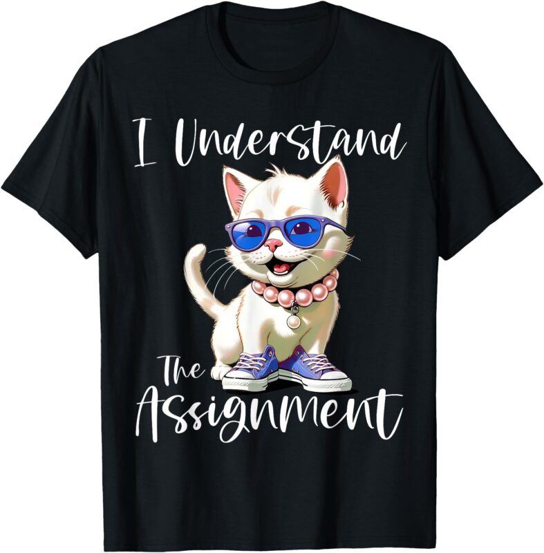 I Understand the Assignment Kamala Cat Chucks and Pearls T-Shirt