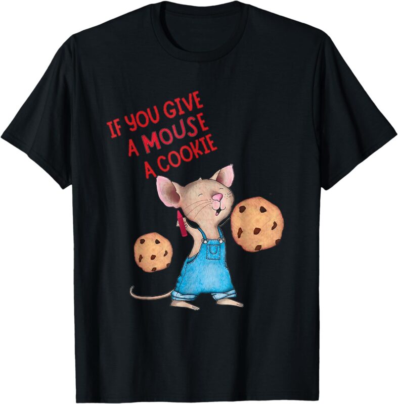 If You Give A Mouse A Cookie Kids T-Shirt