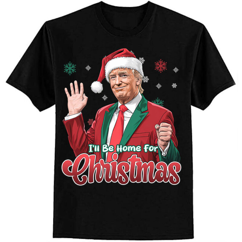 I’ll Be Home For Christmas Funny Santa Claus Trump 2024 T-Shirt ltsp