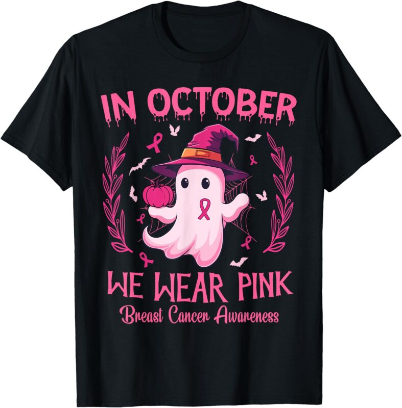 In October We Wear Pink Breast Cancer Awareness Women T-Shirt