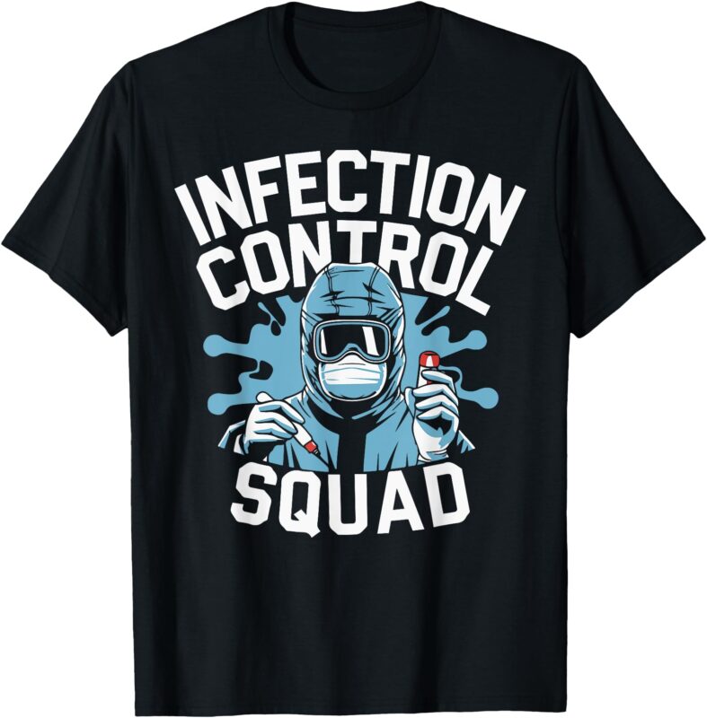 Infection Control Nurse Prevention Nursing Squad RN Medical T-Shirt