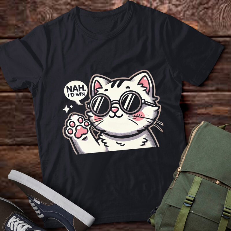 LT575 Cute Funny Cat Funny Anime Meme Nah I’d Win