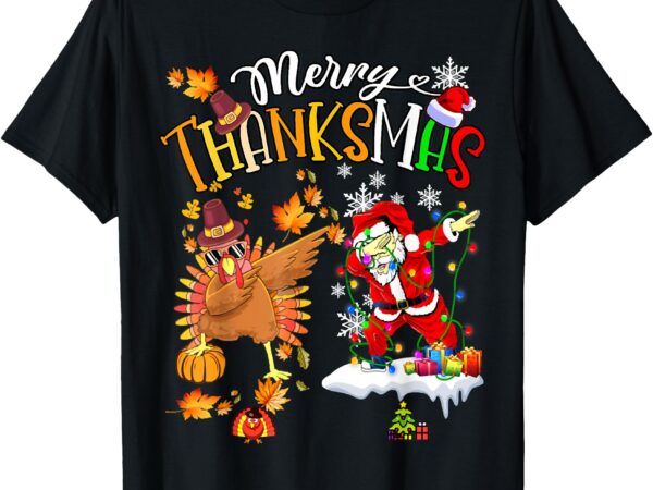 Merry thanksmas thanksgiving christmas, turkey santa dabbing t-shirt