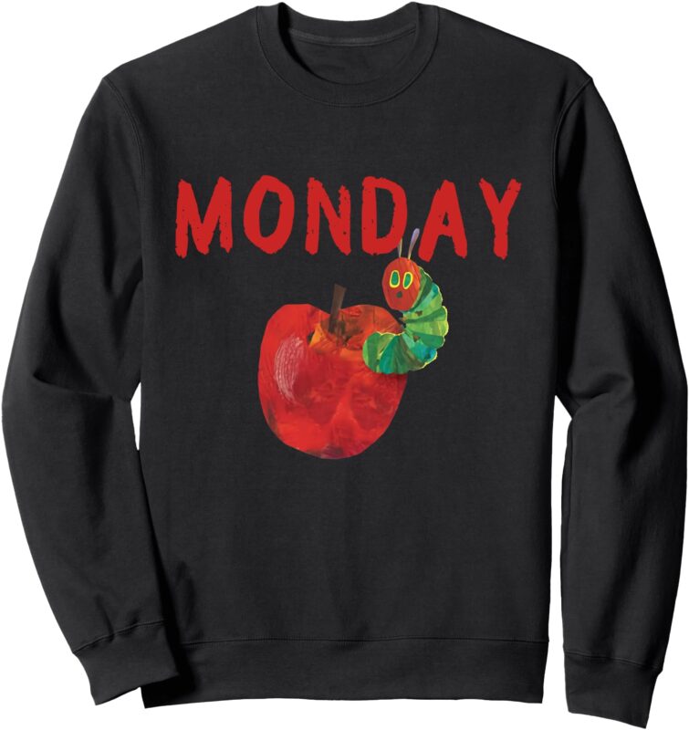 Monday Hungry Caterpillars Days Fruits Lover Always Hungry Sweatshirt