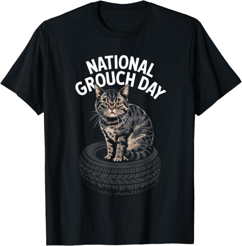 National Grouch Day Cat Lover Funny T-Shirt
