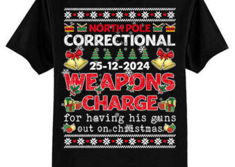 North Pole Correctional Weapons Charge For Having His Guns T-Shirt ltsp