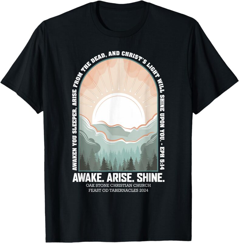 Oak Stone Feast of Tabernacles Awake Arise Shine Window T-Shirt
