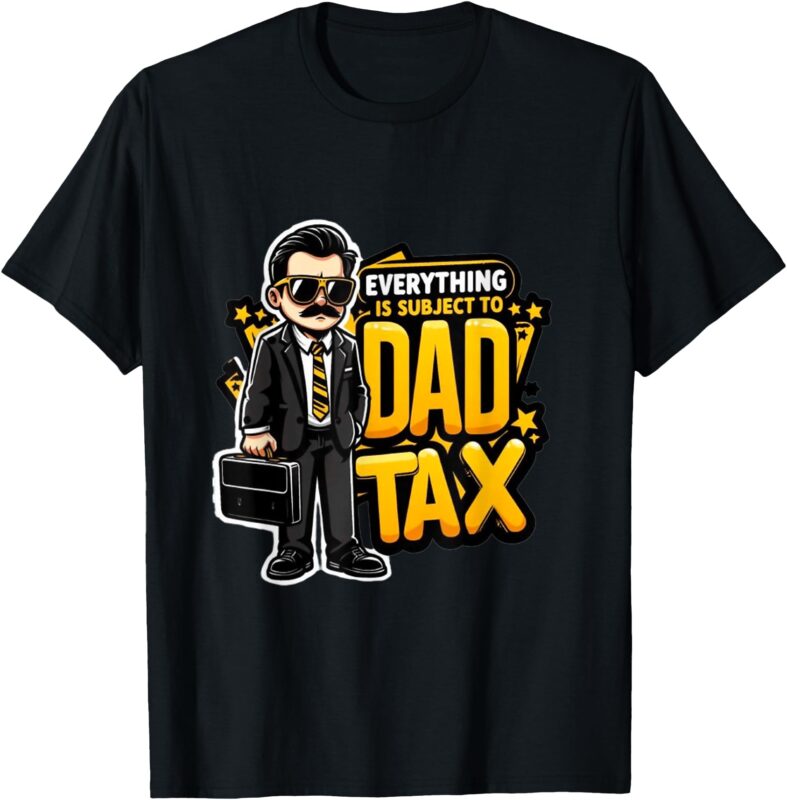 Official Dad Tax Enforcer T-Shirt – Funny Dad Gift T-Shirt