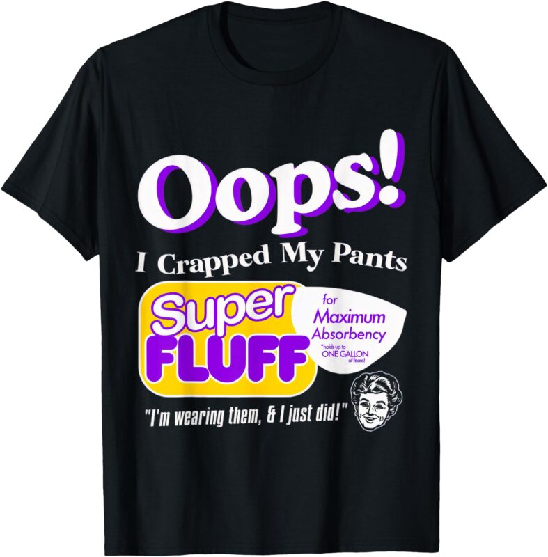 Oops I Crapped Funny My Pants Vintage T-Shirt