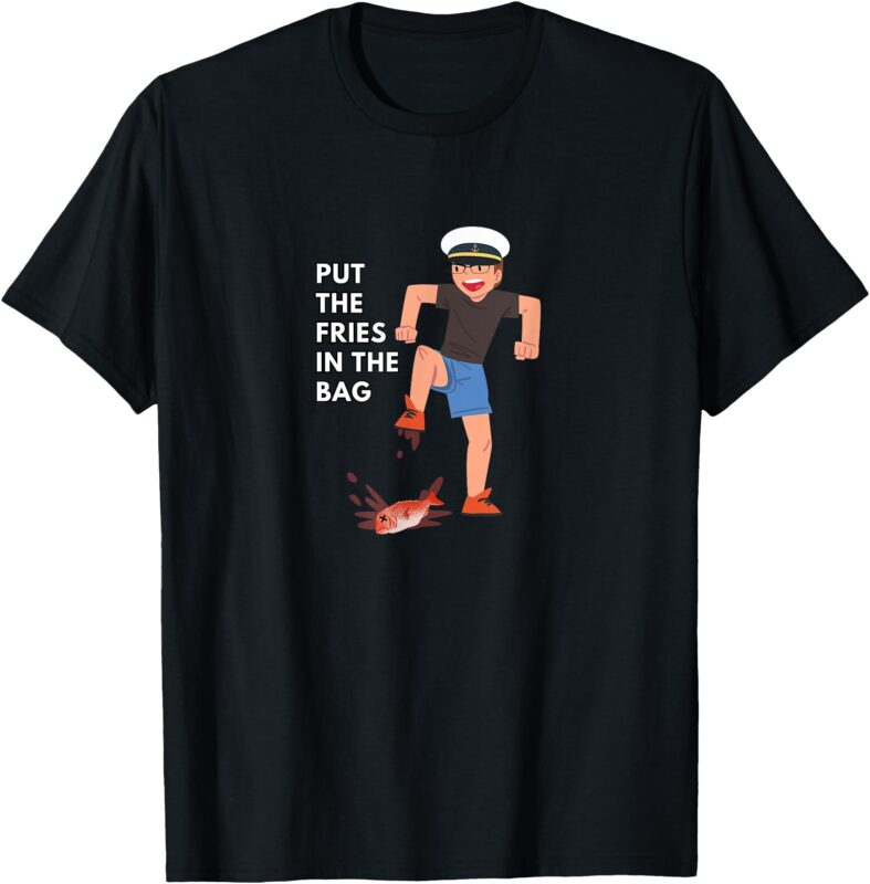 PUT THE FRIES IN THE BAG – JOSH BLOCK WOTS T-Shirt