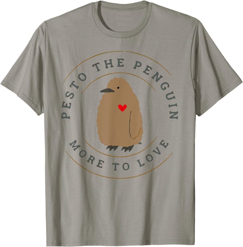 Pesto The Penguin More To Love T-Shirt