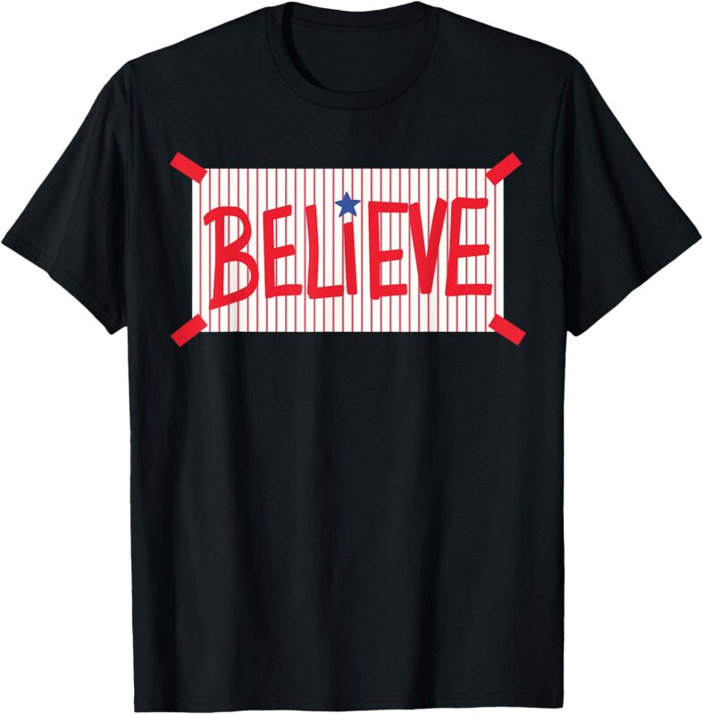 Philly Believe Philadelphia T-Shirt