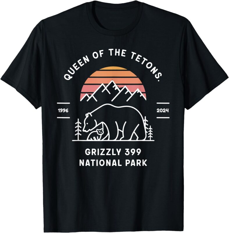 Queen Of The Tetons Grizzly 399 National Park-1996 2024 T-Shirt