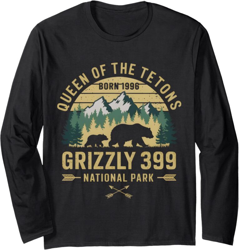 Queen Of The Tetons Grizzly 399 National Park Preserve Long Sleeve T-Shirt