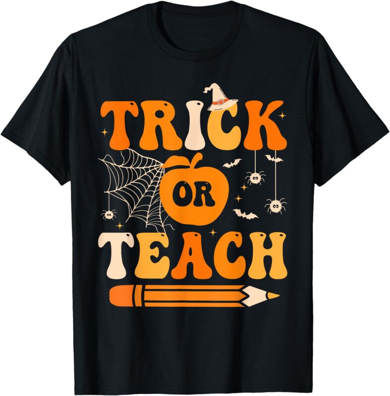 Retro Groovy Trick Or Teach Funny Halloween Teacher Life T-Shirt