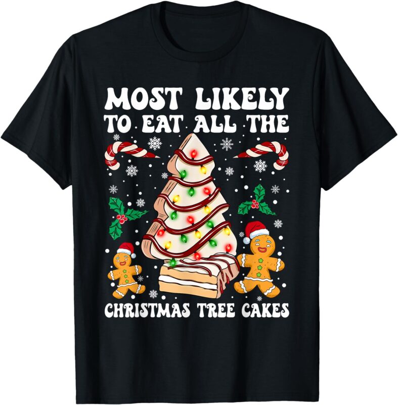 Retro Most Likely To Eat All The Christmas Tree Cakes Debbie T-Shirt