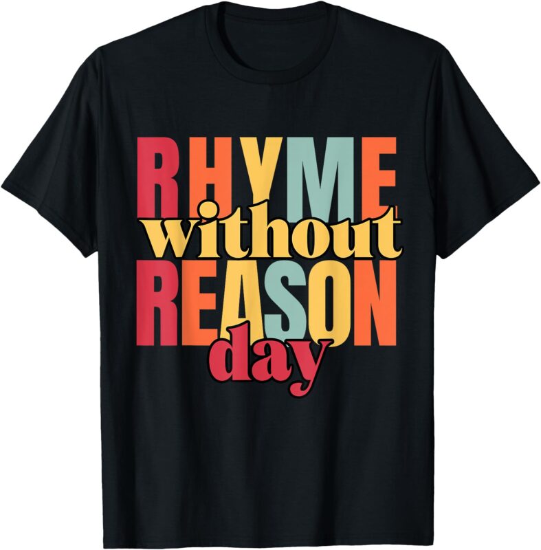 Rhyme Without Reason T-Shirt