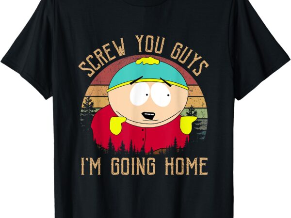 Screw you guys i’m going home t-shirt Screw you guys i’m going home t-shirt