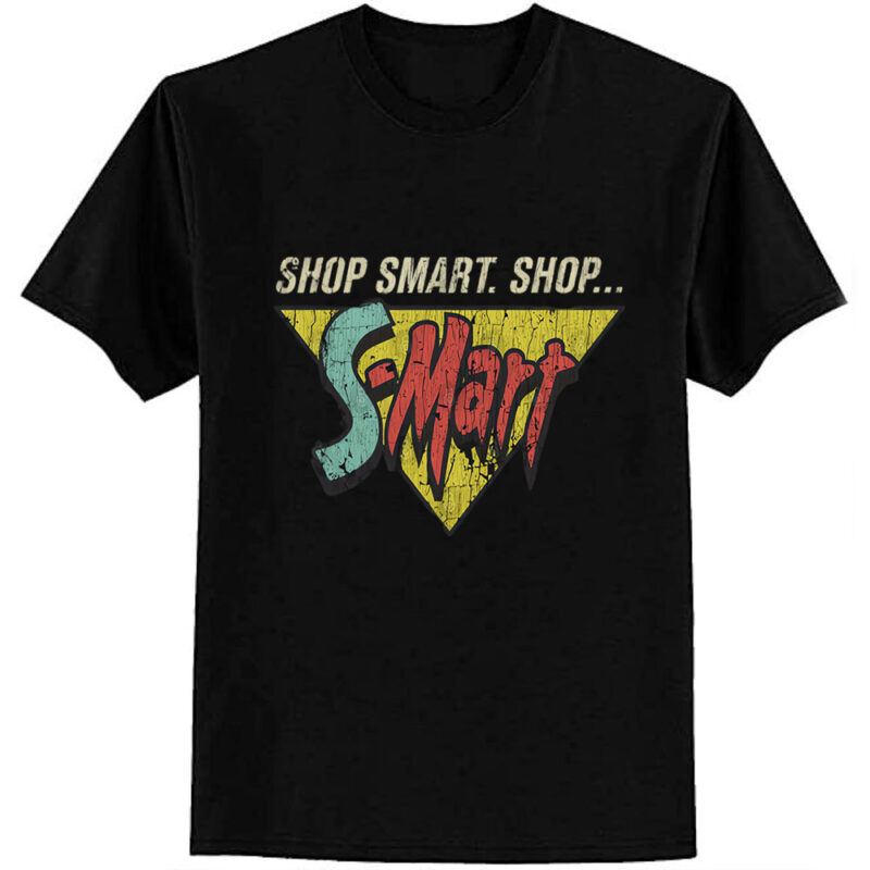 Shop Smart. Shop S-Mart! T-Shirt
