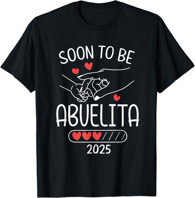 Soon To Abuelita 2025 Loading Best Family Matching Outfit T-Shirt