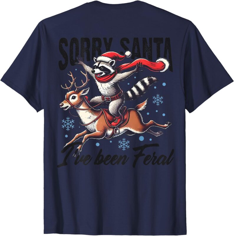 Sorry Santa I’ve Been Feral Raccoon Riding Horse on Back T-Shirt