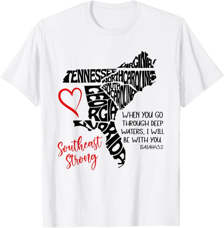 Southeast When You Go Through Deep Waters I’ll Be With You T-Shirt