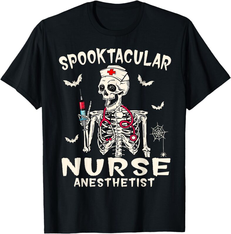 Spooktacular Nurse Anesthetist Halloween Funny Skeleton T-Shirt