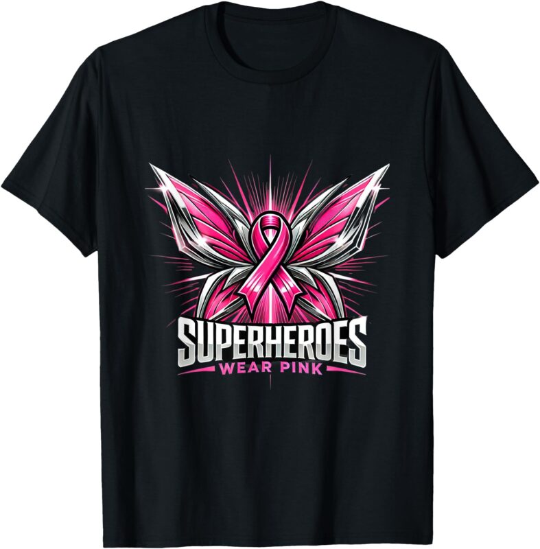 Superheroes Wear PinkBody-Positive T-shirt for Breast Cancer T-Shirt