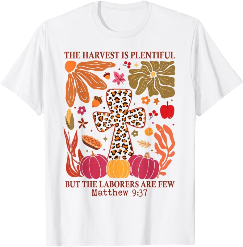The Harvest Is Plentiful Christian Fall Boho Floral Drawn T-Shirt