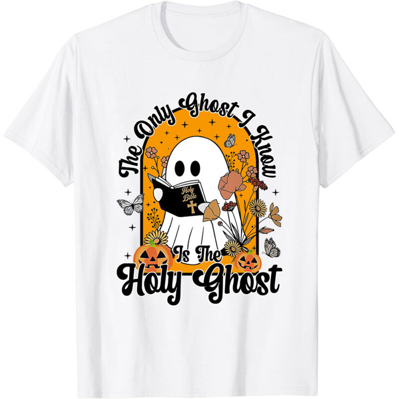 The Only Ghost I Know Is The Holy Ghost Funny Boo Bible T-Shirt ltsp